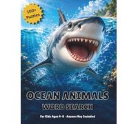 Ocean Animals Word Search for Kids Ages 4-8: 100+ Fun Puzzles with Dolphins, Sharks, Whales, and Sea Turtles - Answer Key Included (Word Search Wonders)