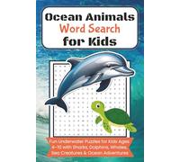 Ocean Animals Word Search for Kids: un Underwater Puzzles for Kids Ages 4-10 with Sharks, Dolphins, Whales, Sea Creatures & Ocean Adventures, 6x9 ... Gift for vacation, Holiday and Free Times.