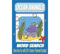 Ocean Animals Word Search Puzzle Book: Easy-to-Read Word Search for Ocean Fans | Dive Into Fun with 50+ Ocean-Themed Puzzles! | A Perfect Gift for Kids, Adults, and Seniors Alike