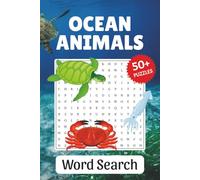 Ocean Animals Word Search Puzzle Book: Word Searches about Ocean Animals, Marine Life, Sea Creatures and More, 6x9 ,110 pages, Easy to Read Print, ... Holidays, Birthday and Marine Life Lovers