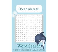 Ocean Animals Word Search Puzzle Book: Word Searches with Easy to Read Print about Marine Animals, Underwater Species, and More | 6x9 inches, 110 ... Gifts for Vactions, Holidays, and Freetime.