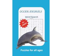 Ocean Animals Word Search Puzzle Book: Word Searches with easy to read print about Ocean Animals, Sea Life, Sea Creatures and More | 6X9 inches, 110 ... for Vacation, Holidays and Free times