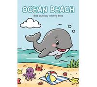 Ocean Beach: Big, Stress Relief, Bold, and Easy Coloring Book for Kids and Adults. Relax and Smile with Cute Sea Life Friends!