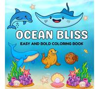 Ocean Bliss Coloring Book: A Seaside Coloring Book for Kids and Adults,30 Simple, Bold & Easy Creative Coloring Designs for Stress Relief.
