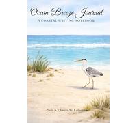 Ocean Breeze Journal: A Coastal Writing Notebook for Beach Lovers 6 x 9 Lined Notebook | 150 Pages | Seaside Gift