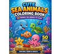 Ocean Buddies: A Cozy Sea Life Coloring Book: 50 Cute Sea Animals to Color for Kids, Teens & Adults | Bold & Easy Coloring Pages