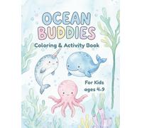 Ocean Buddies: Coloring & Activity Book For Kids Ages 4-9
