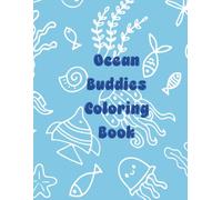 Ocean Buddies Coloring Book: Fun and Easy Ocean Animals, Fish, and Coral Reef Coloring Pages for kids