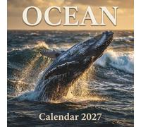 Ocean Calendar 2027: Discover the breathtaking majesty and wild beauty of the deep blue seas