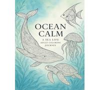 Ocean Calm: A Sea Life Adult Coloring Journey (Athena Nature Series)