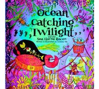 Ocean Catching Twilight and the Sea Horse Races (The Twilight Expedition Series)
