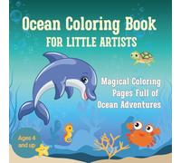Ocean Coloring Book - 50 Lovely Sea Creatures to Discover and Color: For little artists ages 4-8 - encourages creativity, mindfulness, and joy through art.