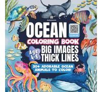 Ocean Coloring Book - Big Images, Thick Lines: Adorable Ocean Animals to Color | Easy Coloring | Builds Motor Skills & Creativity