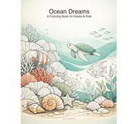 Ocean Coloring Book for Adults and Kids: 100 Bold Easy Sea Life Designs: Fish, Whales, Turtles, Coral Reefs for Stress Relief | Single-Sided Pages
