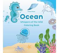 Ocean: Coloring Book for Adults and Kids, Bold and Easy Designs for Relaxation with Sea Life | Sea Creatures | Ocean Scenes (Whispers of the Wild)