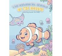 Ocean Coloring Book for Kids Ages 4-8: 50 Sea Animals | Whales, Dolphins, Sharks & More | Underwater Adventure (The Colorful World)