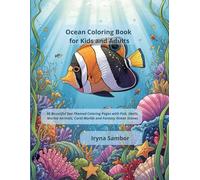 Ocean Coloring Book for Kids and Adults: 50 Beautiful Sea-Themed Coloring Pages with Fish, Shells, Marine Animals, Coral Worlds and Fantasy Ocean Scenes (Cozy Worlds for Children and Adults)