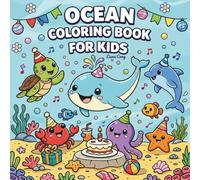 Ocean Coloring Book For Kids: Cute Sea Animals And Underwater Scenes For Toddlers And Preschoolers | Fun Marine Life Coloring Pages