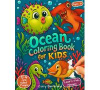Ocean Coloring Book for Kids: Learn 54 Sea Creatures Through Coloring - Educational Fun with Lionfish, Octopus, Tiger Shark & More!