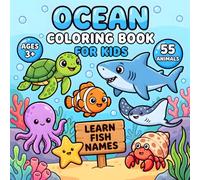 Ocean Coloring Book for Kids: Learn 55 Sea Animal Names While Coloring with Sharks, Dolphins, Sea Turtles, Seals, Fish & More (Cozy & Easy Coloring)