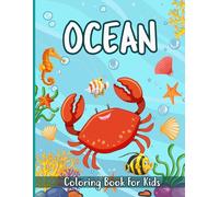 Ocean Coloring Book For Kids: Underwater Scenes Sea Life Animals Marine Creatures And Ocean Elements For Creative Coloring Activities