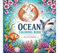 Ocean coloring book for toddlers: 50 Beautiful Fish, Sharks, and Underwater Sea Life Designs for Relaxation and Stress Relief