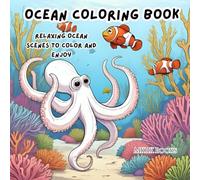 OCEAN COLORING BOOK: Relaxing Ocean Scenes to Color and Enjoy