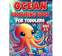 ocean colouring book for toddlers ages 2-5: Big & Easy Sea Creatures with Thick Bold Lines | Simple Colouring Pages for Toddlers and Beginners