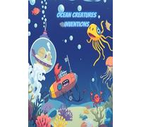 Ocean Creature Inventions: Create wild gadgets, sea creature tech, and futuristic marine machines in this one-of-a-kind drawing book!