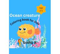 Ocean Creatures Coloring Book for Kids Ages 3-5: Cute & Easy Sea Animals Coloring Pages for Toddlers and Preschoolers | Bold Lines | Simple Designs | Fun & Learning Activity Book