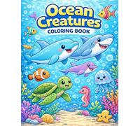 Ocean Creatures Coloring Book: Fun Ocean Animals Coloring Book for Kids Ages 3-8 with Fish, Sharks, Dolphins, and Easy Underwater Scenes (Summer Collection)