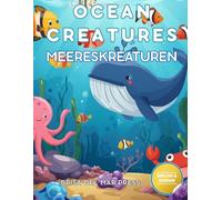 Ocean Creatures / Meereskreaturen: Bilingual Deep Sea Explorer: Master German & English Ocean Words for Kids Ages 3-10 (German For Kids Coloring Book Series)