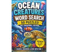 Ocean Creatures Word Search: 50 Fun & Relaxing Ocean Animal Word Search Puzzles Filled with Dolphins, Sharks, Sea Turtles, Octopus, Whales & More | Includes Answer Key