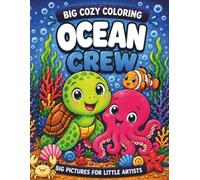 Ocean Crew: A Simple Coloring Book for Kids Ages 3-6 with Cute Sea Animals, Big Shapes and Bold Lines