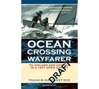 Ocean Crossing Wayfarer: To Iceland and Norway in a 16ft Open Dinghy