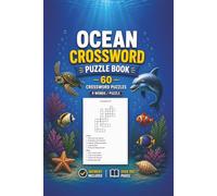 Ocean Crossword Puzzle Book: 60 Relaxing Crossword Puzzles with Answers Inspired by Sea Life and the Ocean