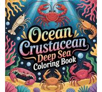 Ocean Crustacean Deep Sea Coloring book: crab relaxation women coloring book, crab stress relief kids book, crab focus teens color book, crab ... color book, crab stress relief women book