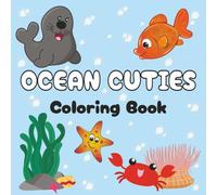 Ocean Cuties Coloring Book: 20 Bold & Easy Cute Ocean Themed Designs