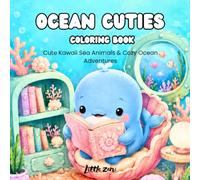 Ocean Cuties Coloring Book: Big & Bold Easy Coloring Pages Featuring Cute Kawaii Sea Animals and Cozy Underwater Adventures for Kids