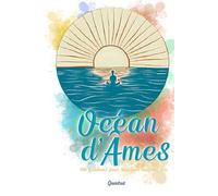 Ocean d'Ames: 100 Citations pour Naviguer dans la Vie