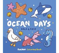 Ocean Days: Under the Sea Coloring Book for Kids and Adults | 55 Bold & Easy Cute Sea Animals (Little Days Coloring Collection)