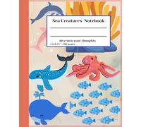 Ocean Dream Composition Notebook Wide Ruled, 110 Pages, 7.5 x 9.25 In, Cute Marine Life, Sea Creatures Cover for School, Journaling, and Notes