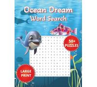 Ocean Dream Word Search Book: Big Word Search Puzzle Book For Adults & Seniors, Easy to Read Print about Ocean, Fish, Sea Nature and more | 8.5x11 ... Gift for Holidays, Vacations and Free times