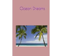 Ocean Dreams: Aesthetic Beach Notebook with Lined Pages for Journaling, Study, Daily Organization, Mindfulness, Vacation Ideas and Personal Reflection