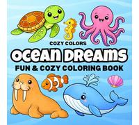 Ocean Dreams: Coloring Book for Adults and Kids, Bold and Fun, Cozy and Big Designs for Relaxation, Featuring a Variety of Cute Sea Animals