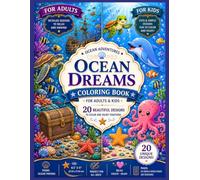 Ocean Dreams Coloring Book for Adults & Kids: A Relaxing Coloring Book for Adults & Kids Featuring Cute Ocean Animals, Sea Creatures, and Fantasy Underwater Worlds