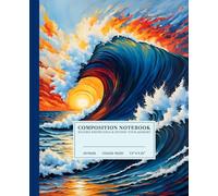 Ocean Energy Composition Notebook | Dynamic College-Ruled Notebook: Vibrant Painting of a Crashing Ocean Wave in Bold Colors | 110 Pages | 7.5" x ... for Students, Artists, and Ocean Lovers