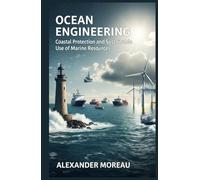 Ocean Engineering: Coastal Protection and Sustainable Use of Marine Resources (Ocean Science and the Blue Economy)