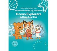 Ocean Explorers: A Deep Sea Dive: A Gentle Search Beneath the Waves (Adventures with Kit, Pip, and Buddy)