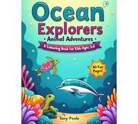 "Ocean Explorers Animal Adventures: A Whimsical Colouring Book for Kids Ages 3-6